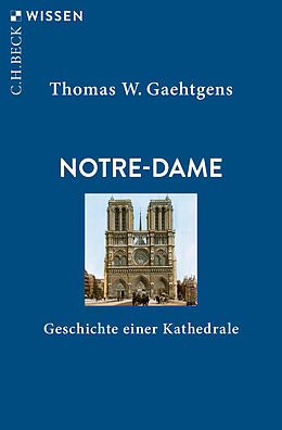 Kartonierter Einband Notre-Dame von Thomas W. Gaehtgens