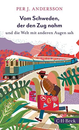 E-Book (epub) Vom Schweden, der den Zug nahm von Per J. Andersson