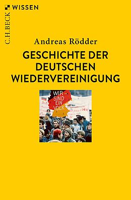 E-Book (epub) Geschichte der deutschen Wiedervereinigung von Andreas Rödder