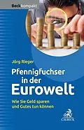 E-Book (epub) Der Pfennigfuchser in der Eurowelt von Jörg Rieger