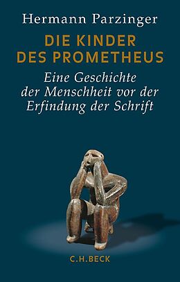 E-Book (epub) Die Kinder des Prometheus von Hermann Parzinger