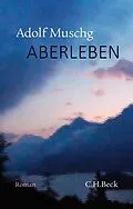 E-Book (epub) Aberleben von Adolf Muschg