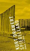 E-Book (epub) Spiegelland von Kurt Drawert