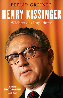 Fester Einband Henry Kissinger von Bernd Greiner