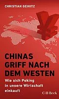 E-Book (epub) Chinas Griff nach dem Westen von Christian Geinitz