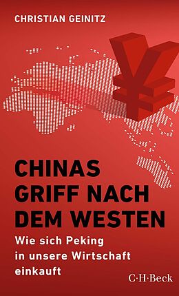 E-Book (epub) Chinas Griff nach dem Westen von Christian Geinitz