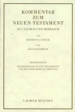 E-Book (pdf) Kommentar zum Neuen Testament aus Talmud und Midrasch Bd. 3: Die Briefe des Neuen Testaments und die Offenbarung Johannis von Paul Billerbeck