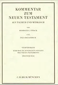 E-Book (pdf) Kommentar zum Neuen Testament aus Talmud und Midrasch Bd. 4: Exkurse zu einzelnen Stellen des Neuen Testaments von Hermann L. Strack, Paul Billerbeck