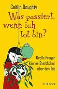 E-Book (epub) Was passiert, wenn ich tot bin? von Caitlin Doughty