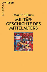 Kartonierter Einband Militärgeschichte des Mittelalters von Martin Clauss