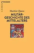 E-Book (pdf) Militärgeschichte des Mittelalters von Martin Clauss