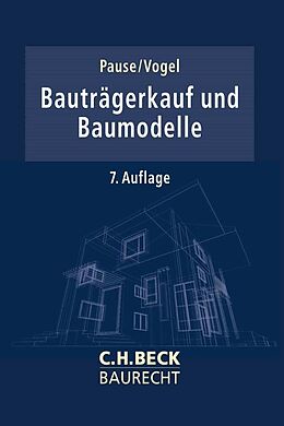 Kartonierter Einband Bauträgerkauf und Baumodelle von Hans-Egon Pause, A. Olrik Vogel