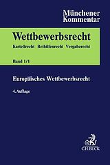 Fester Einband Münchener Kommentar zum Wettbewerbsrecht Bd. 1/1: Europäisches Wettbewerbsrecht. Grundlagen, Art. 101-106 AEUV, Sonderbereiche, DMA, VO 1/2023, Leniency-Bekanntmachung, Vertikal-GVO von 