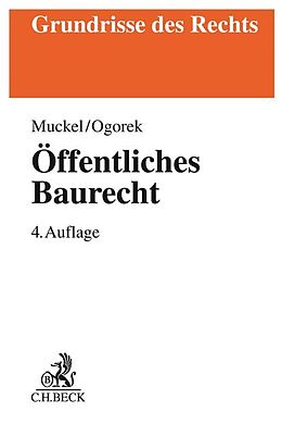 Kartonierter Einband Öffentliches Baurecht von Stefan Muckel, Markus Ogorek