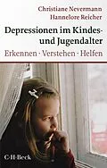E-Book (epub) Depressionen im Kindes- und Jugendalter von Christiane Nevermann, Hannelore Reicher