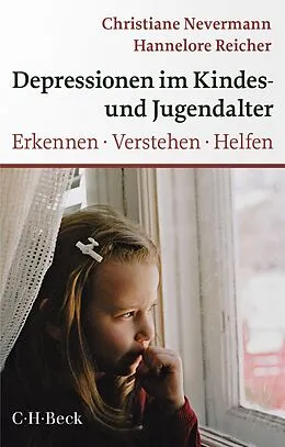 E-Book (epub) Depressionen im Kindes- und Jugendalter von Christiane Nevermann, Hannelore Reicher