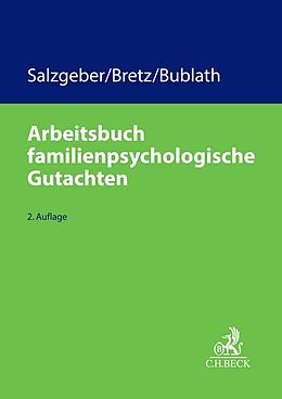 Kartonierter Einband Arbeitsbuch familienpsychologische Gutachten von Joseph Salzgeber, Elke Bretz, Katharina Bublath