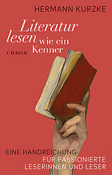 Fester Einband Literatur lesen wie ein Kenner von Hermann Kurzke