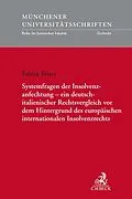 E-Book (pdf) Systemfragen der Insolvenzanfechtung - ein deutsch-italienischer Rechtsvergleich vor dem Hintergrund des europäischen internationalen Insolvenzrechts von Fabian Bitzer