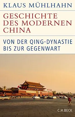 E-Book (epub) Geschichte des modernen China von Klaus Mühlhahn