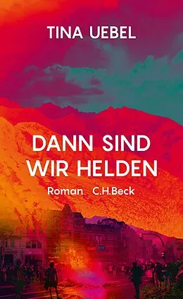 E-Book (epub) Dann sind wir Helden von Tina Uebel