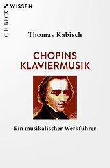 Kartonierter Einband Chopins Klaviermusik von Thomas Kabisch