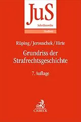 Kartonierter Einband Grundriss der Strafrechtsgeschichte von Hinrich Rüping, Günter Jerouschek, Markus Hirte