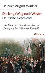 E-Book (pdf) Der lange Weg nach Westen - Deutsche Geschichte I von Heinrich August Winkler