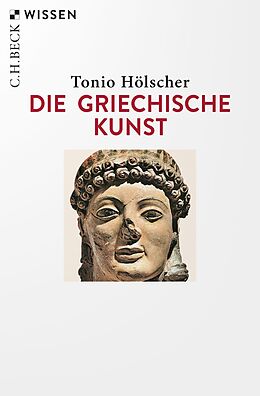 E-Book (epub) Die griechische Kunst von Tonio Hölscher