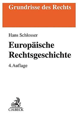 Kartonierter Einband Europäische Rechtsgeschichte von Hans Schlosser