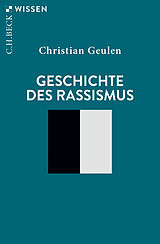 Kartonierter Einband Geschichte des Rassismus von Christian Geulen