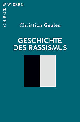 Kartonierter Einband Geschichte des Rassismus von Christian Geulen