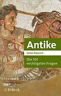 E-Book (epub) Die 101 wichtigsten Fragen - Antike von Stefan Rebenich