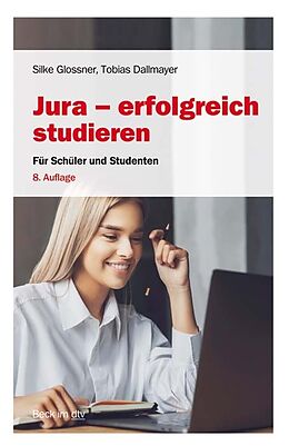 E-Book (epub) Jura - erfolgreich studieren von Silke Glossner, Tobias Dallmayer