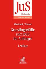 Kartonierter Einband Grundlagenfälle zum BGB für Anfänger von Michael Martinek, Sebastian Omlor