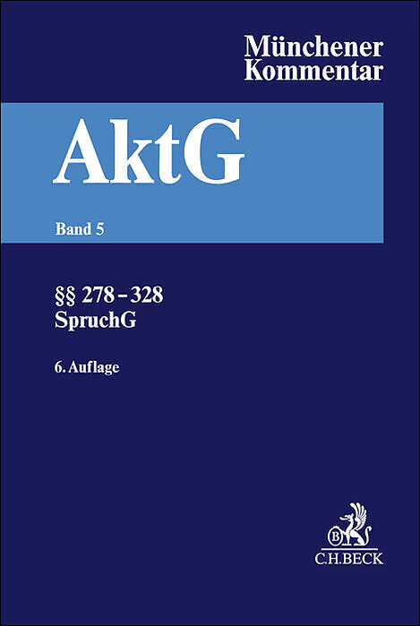 Münchener Kommentar zum Aktiengesetz Bd. 5: §§ 278-328, SpruchG, ÖGesAusG, Österreichisches Konzernrecht