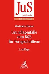 Kartonierter Einband Grundlagenfälle zum BGB für Fortgeschrittene von Michael Martinek, Sebastian Omlor