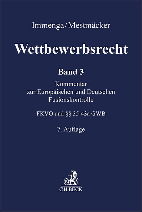 Wettbewerbsrecht Band 3: Fusionskontrolle. Kommentar zum Europäischen und Deutschen Kartellrecht