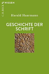 E-Book (epub) Geschichte der Schrift von Harald Haarmann