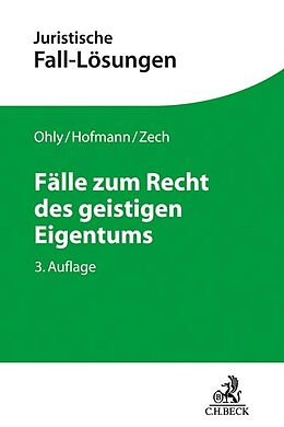 Kartonierter Einband Fälle zum Recht des geistigen Eigentums von Ansgar Ohly, Franz Hofmann, Herbert Zech