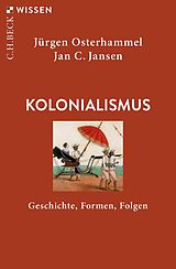 Kartonierter Einband Kolonialismus von Jürgen Osterhammel, Jan C. Jansen