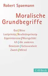 Kartonierter Einband Moralische Grundbegriffe von Robert Spaemann