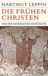 E-Book (epub) Die frühen Christen von Hartmut Leppin