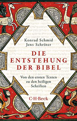 Kartonierter Einband Die Entstehung der Bibel von Konrad Schmid, Jens Schröter