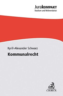 Kartonierter Einband Kommunalrecht von Kyrill-Alexander Schwarz