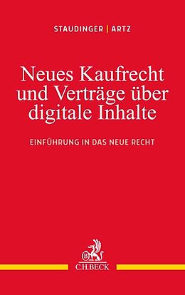 Kartonierter Einband Neues Kaufrecht und Verträge über digitale Produkte von Ansgar Staudinger, Markus Artz