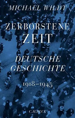 E-Book (epub) Zerborstene Zeit von Michael Wildt