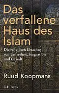 E-Book (epub) Das verfallene Haus des Islam von Ruud Koopmans