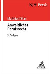 Kartonierter Einband Anwaltliches Berufsrecht von Matthias Kilian, Ludwig Koch