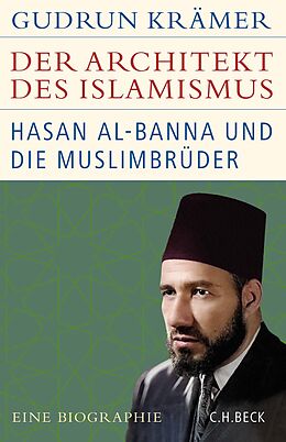 Fester Einband Der Architekt des Islamismus von Gudrun Krämer